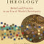 Globalizing Theology: Belief and Practice in an Era of World Christianity