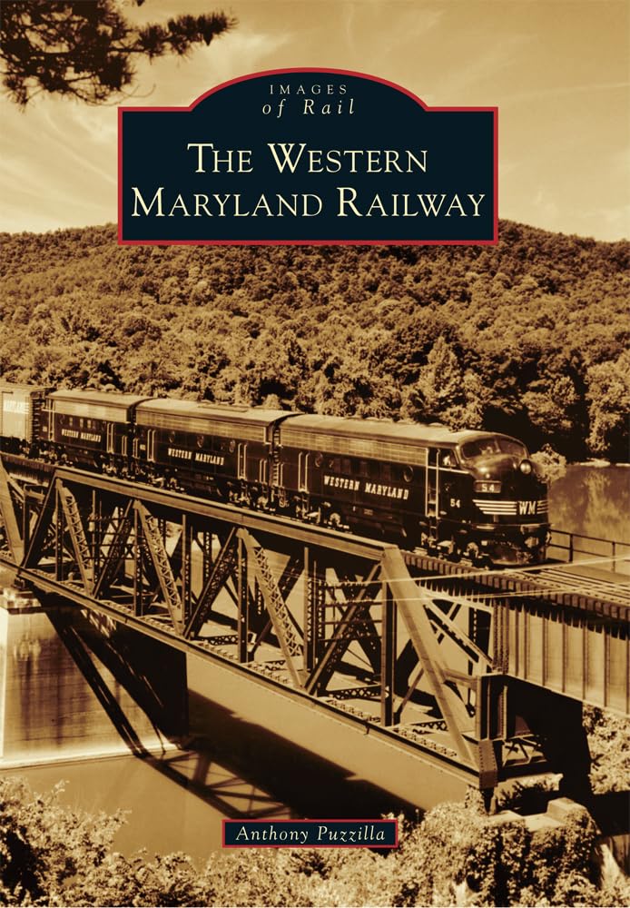 The Western Maryland Railway (Images of Rail)