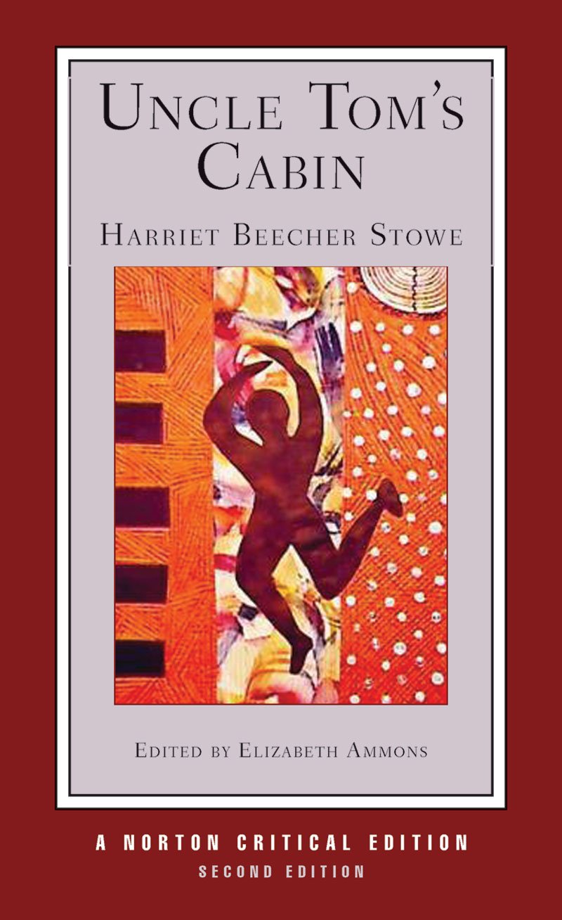 Uncle Tom's Cabin (Norton Critical Editions)