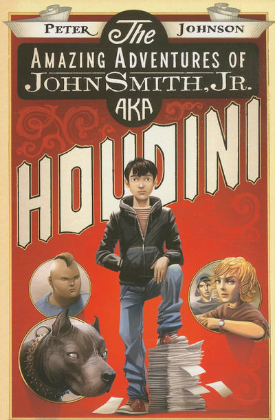 The Amazing Adventures of John Smith, Jr. AKA Houdini