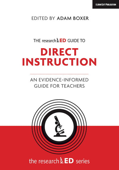 The researchED Guide to Explicit and Direct Instruction: An evidence-informed guide for teachers: An evidence-informed guide for teachers (The researchED Series)