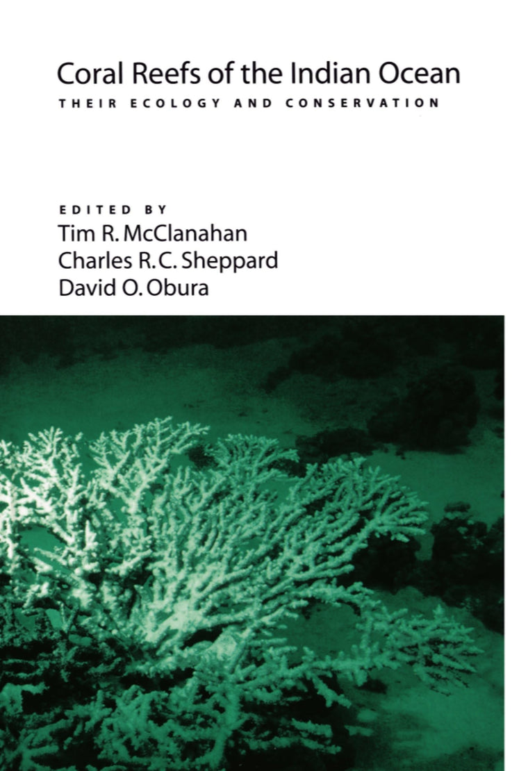Coral Reefs of the Indian Ocean: Their Ecology and Conservation