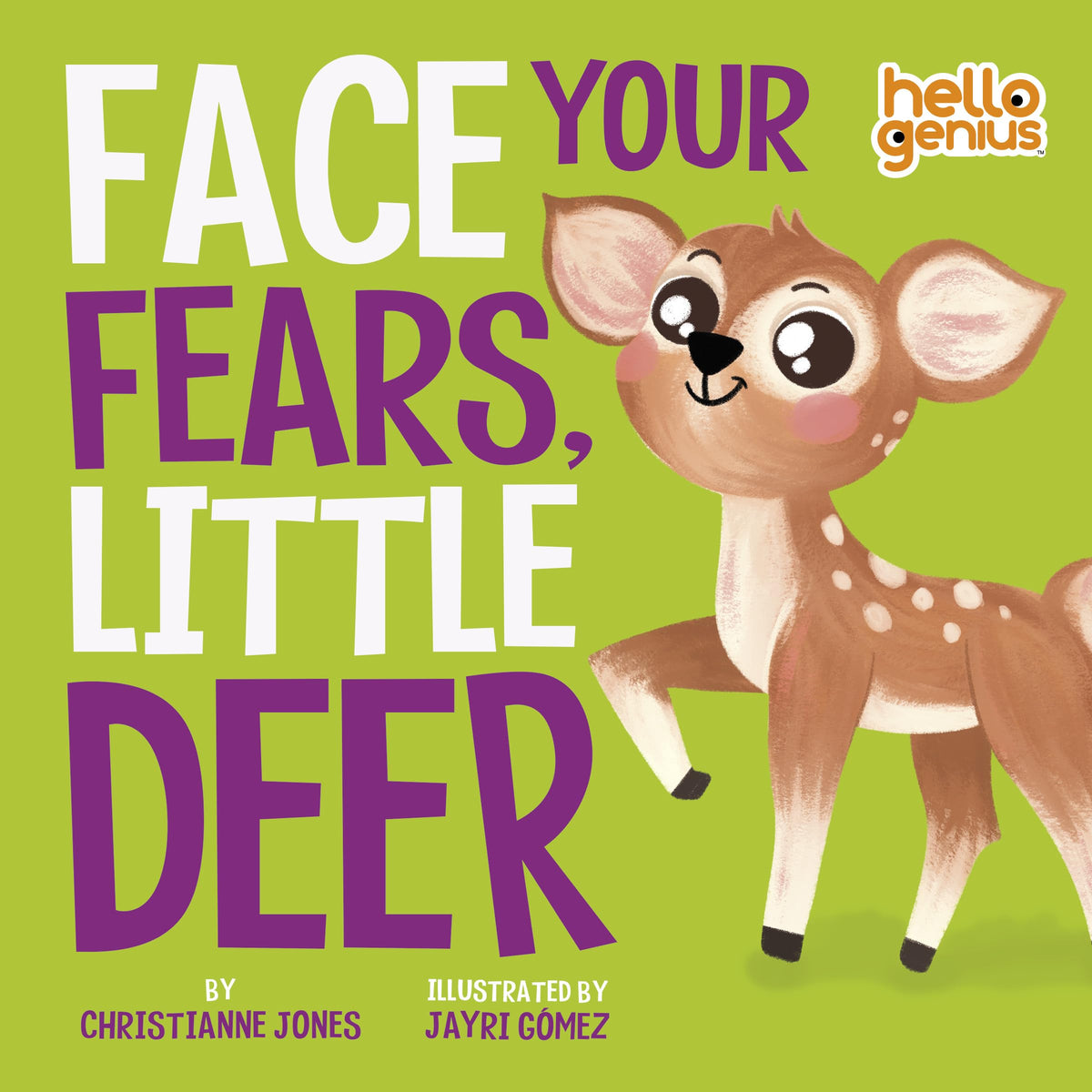 Face Your Fears, Little Deer (Hello Genius)