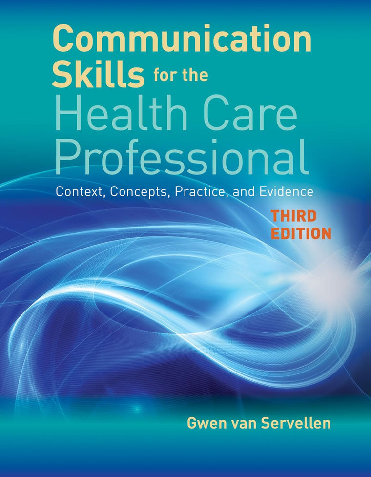 Communication Skills for the Health Care Professional: .