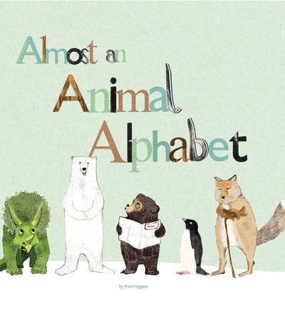 ALMOST AN ANIMAL ALPHABET /ANGLAIS