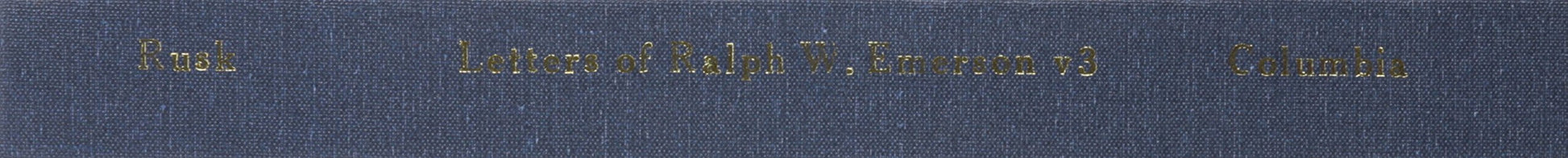 The Letters of Ralph Waldo Emerson Vol. III (1842 - 1847)