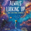 Always Looking Up: Nancy Grace Roman, Astronomer (She Made History)