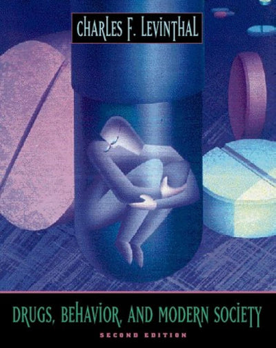 Drugs, Behavior, and Modern Society
