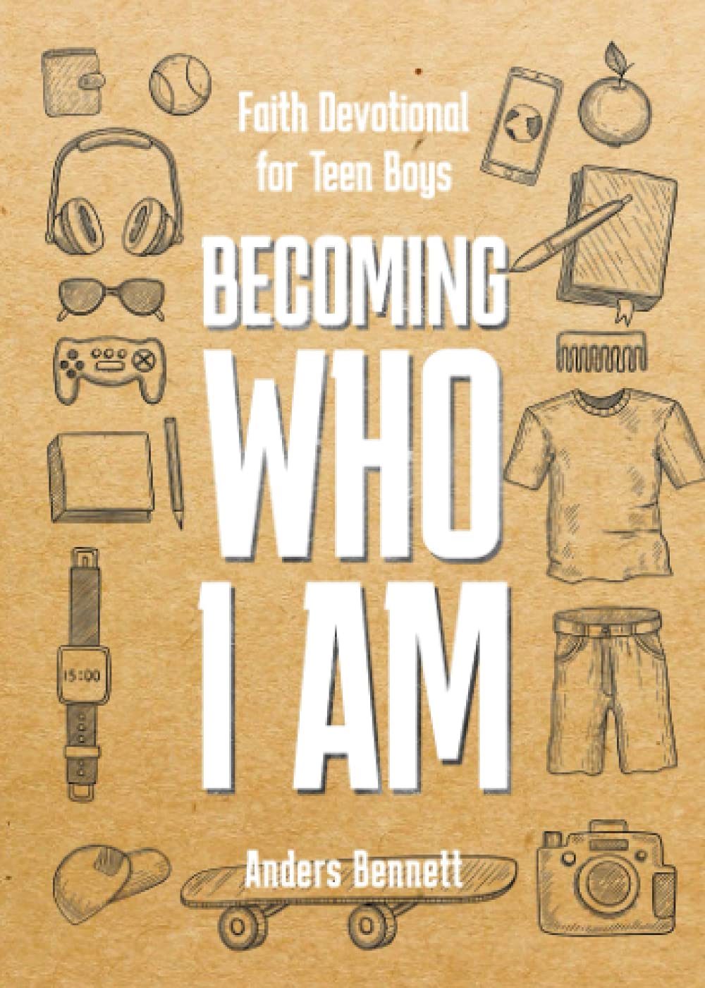 Becoming Who I Am: Faith Devotional for Teen Boys (faith gifts for teenagers)