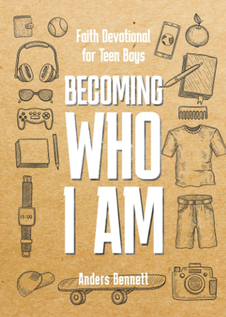 Becoming Who I Am: Faith Devotional for Teen Boys (faith gifts for teenagers)