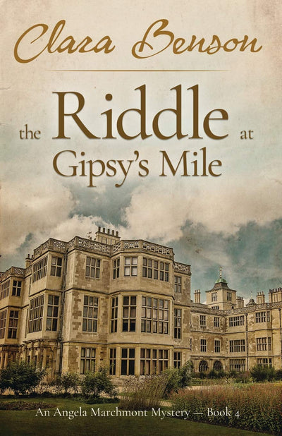 The Riddle at Gipsy's Mile (An Angela Marchmont Mystery)