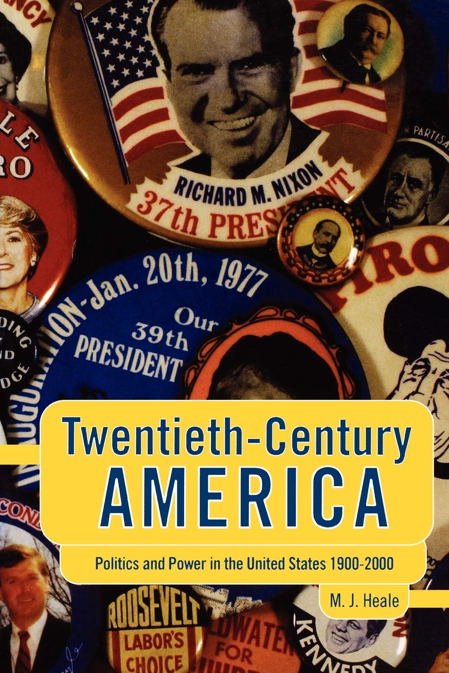 Twentieth-Century America: Politics and Power in the United States 1900-2000 (Hodder Arnold Publication)