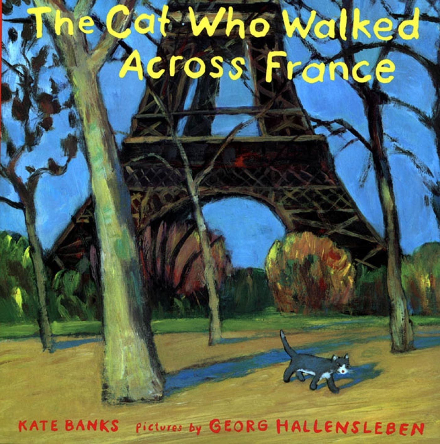 The Cat Who Walked Across France: A Picture Book by Banks, K