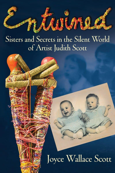 Entwined: Sisters and Secrets in the Silent World of Artist