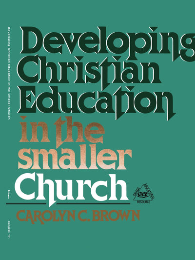 Developing Christian Education in the Smaller Church