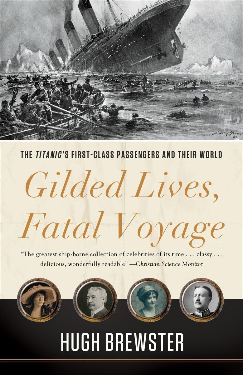 Gilded Lives, Fatal Voyage: The Titanic's First-Class Passen