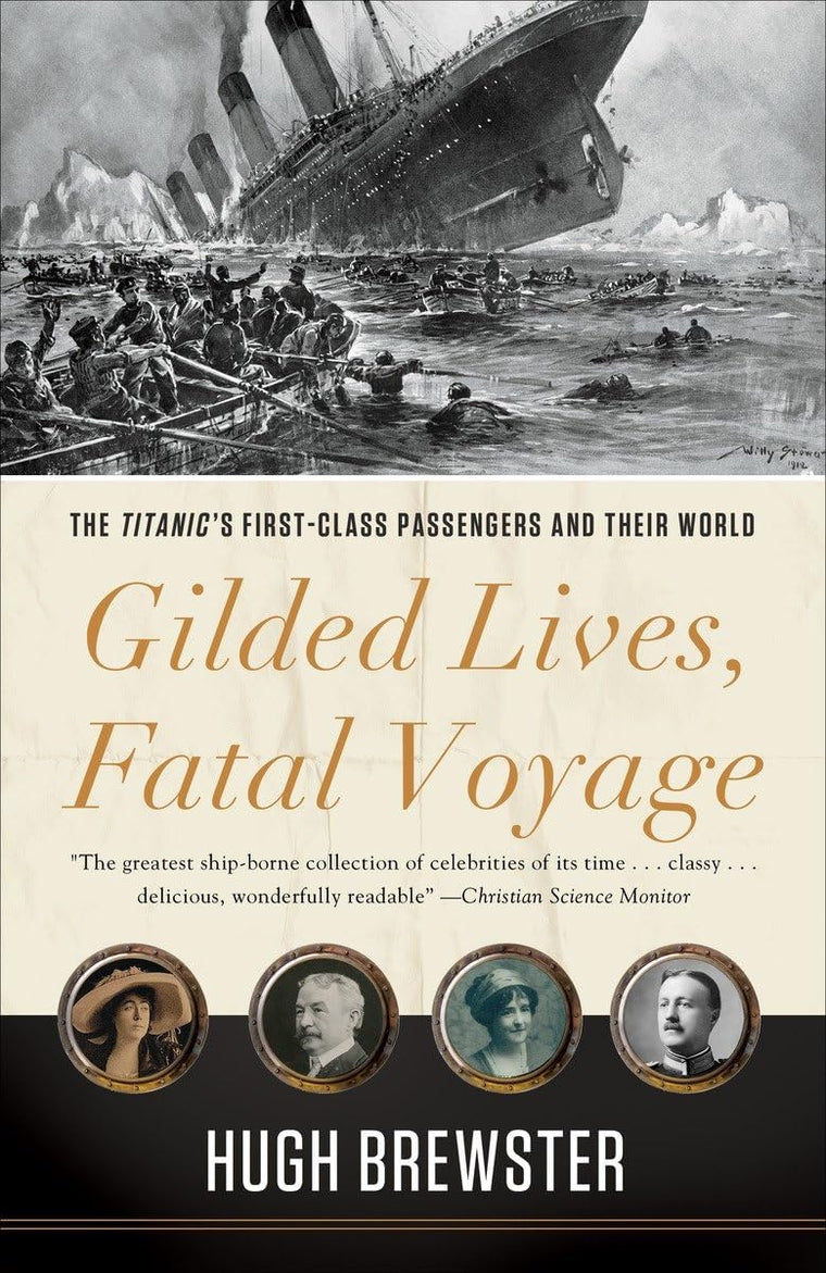 Gilded Lives, Fatal Voyage: The Titanic's First-Class Passen