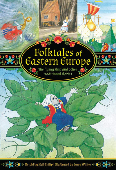 Folktales of Eastern Europe: The Flying Ship And Other Traditional Stories