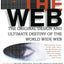 Weaving the Web: The Original Design and Ultimate Destiny