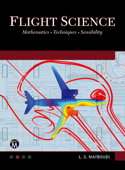 Flight Science: Mathematics  Techniques  Sensibility
