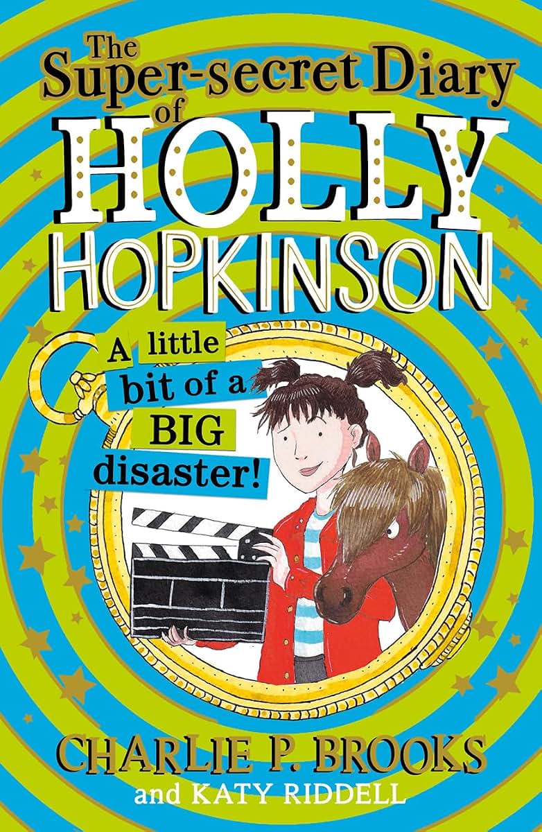 The Super-Secret Diary of Holly Hopkinson: A Little Bit of a Big Disaster (Book 2)