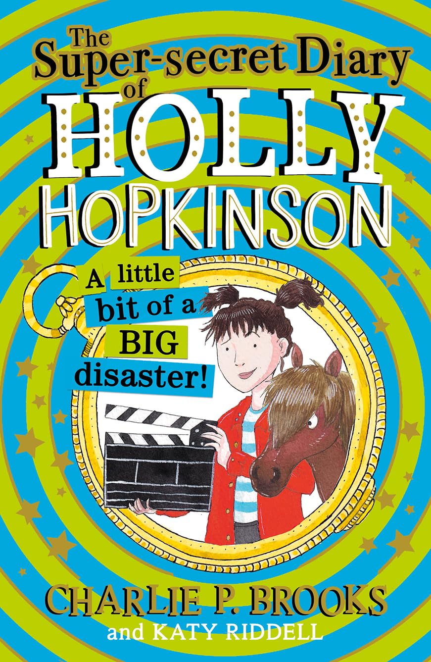 The Super-Secret Diary of Holly Hopkinson: A Little Bit of a Big Disaster (Book 2)