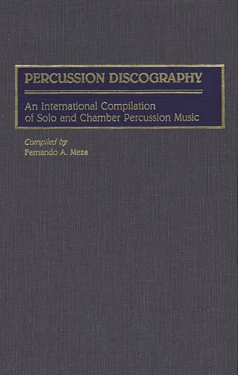 Percussion Discography: An International Compilation of Solo and Chamber Percussion Music (Discographies: Association for Recorded Sound Collections Discographic Reference)