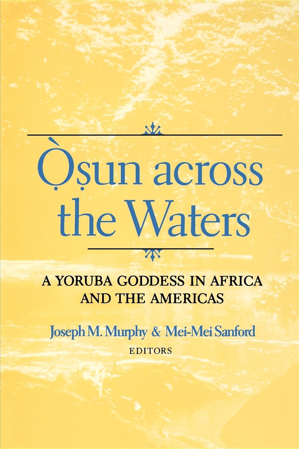 Osun Across the Waters : A Yoruba Goddess in
