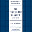 The Time-Block Planner (Second Edition): A Daily Method