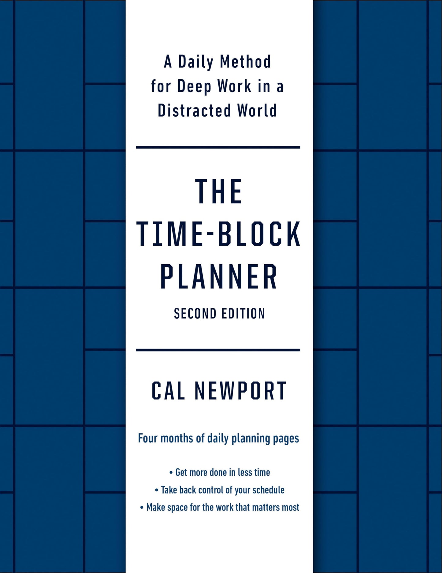 The Time-Block Planner (Second Edition): A Daily Method