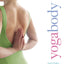 Yogabody: Anatomy, Kinesiology, and Asana