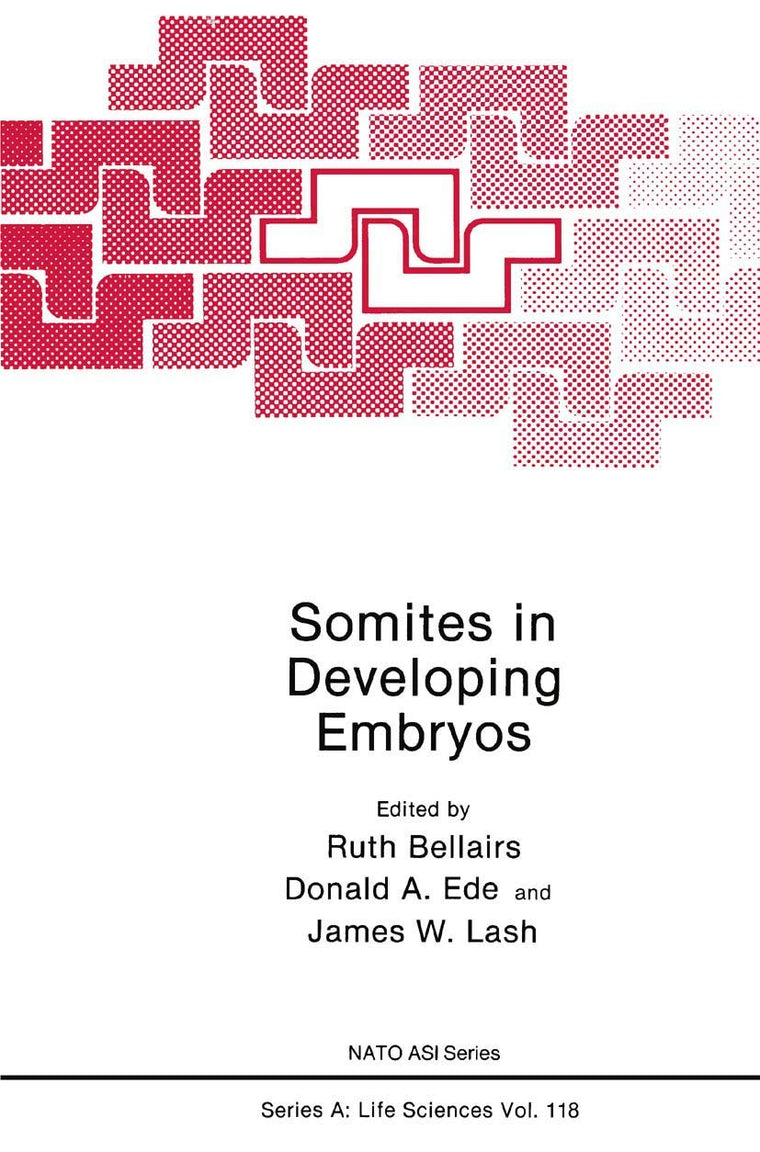 Somites in Developing Embryos (NATO Science Series A:, 118)