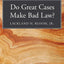 Do Great Cases Make Bad Law?