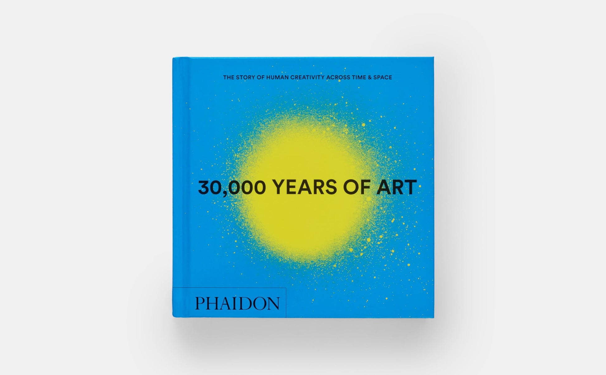 30,000 Years of Art: The Story of Human Creativity across Time and Space