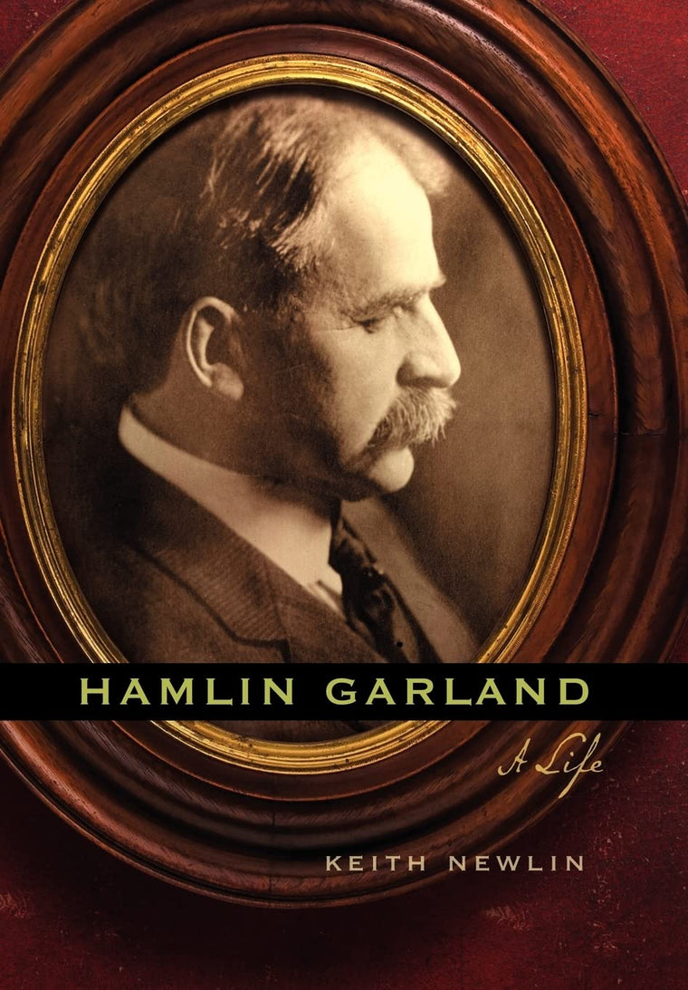 Hamlin Garland: A Life