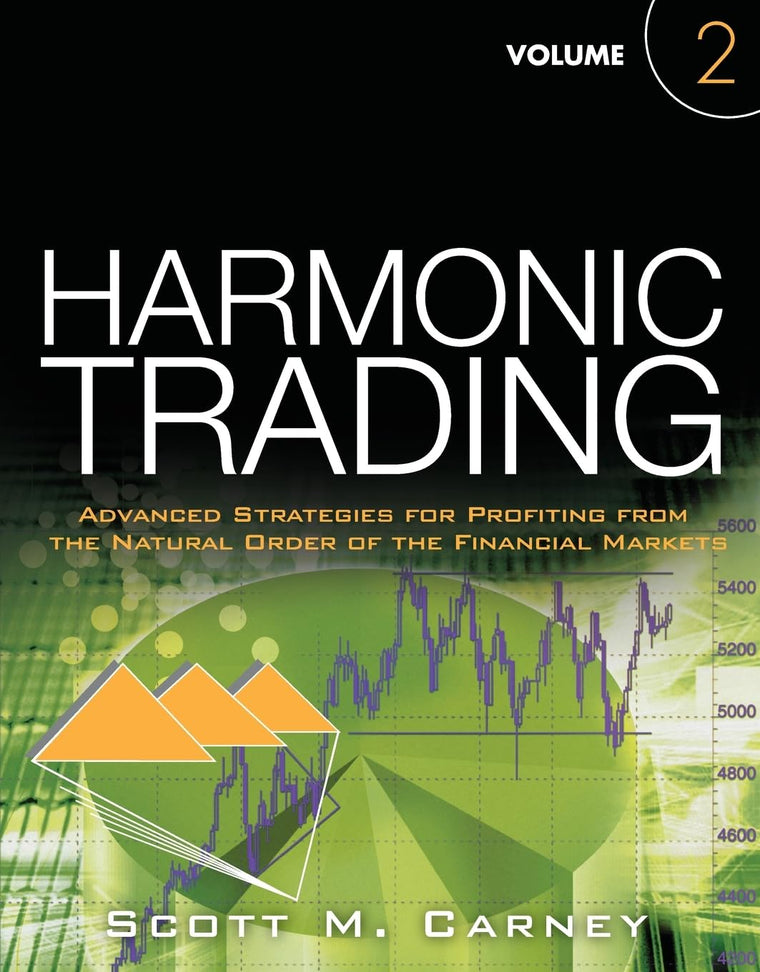 Harmonic Trading: Advanced Strategies for Profiting from the Natural Order of the Financial Markets, Volume 2
