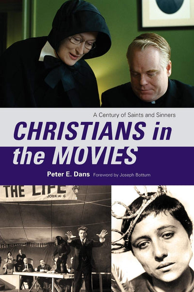 Christians in the Movies: A Century of Saints and Sinners (Sheed & Ward Books)