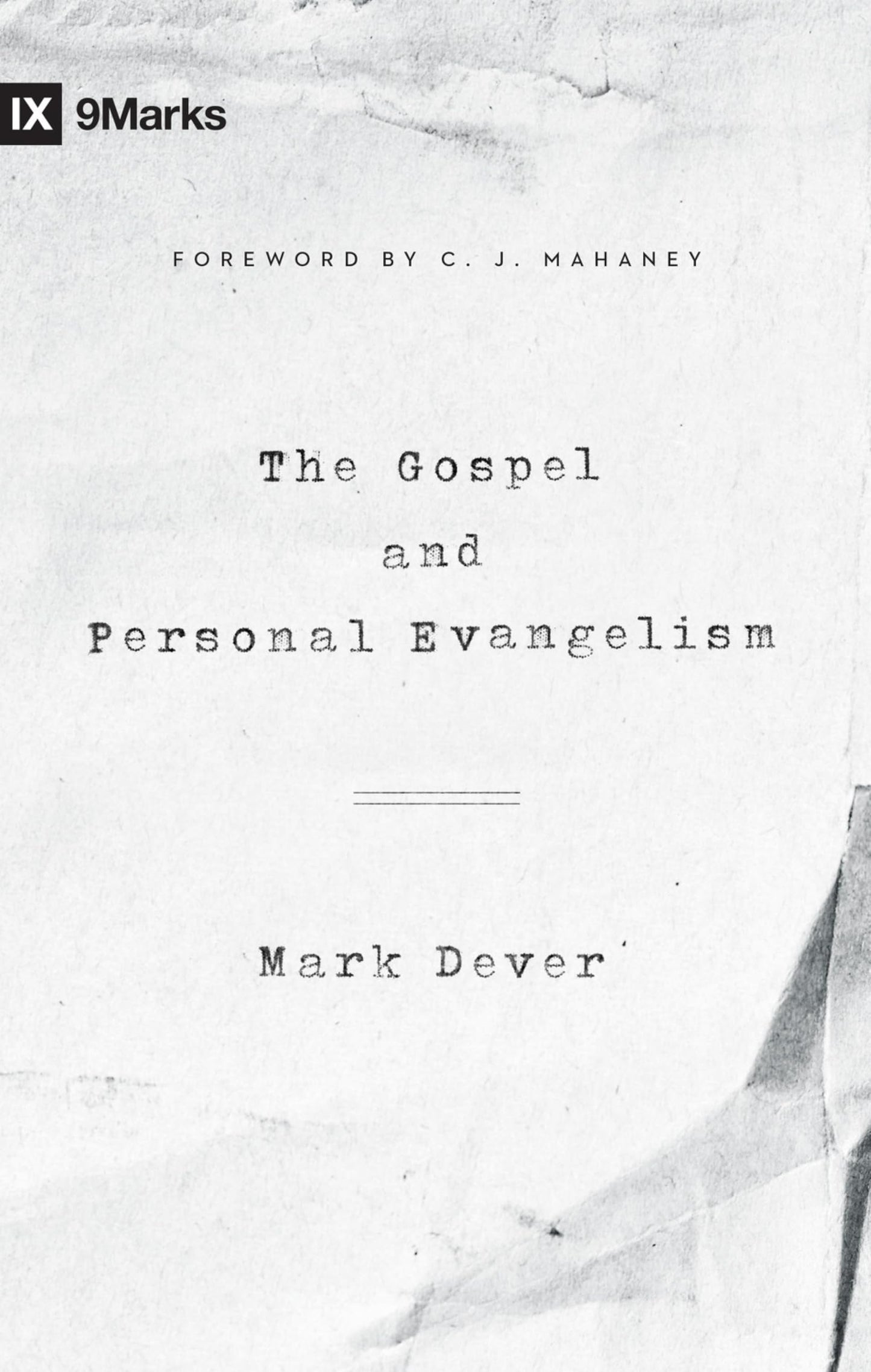 The Gospel and Personal Evangelism (Redesign) (9Marks)