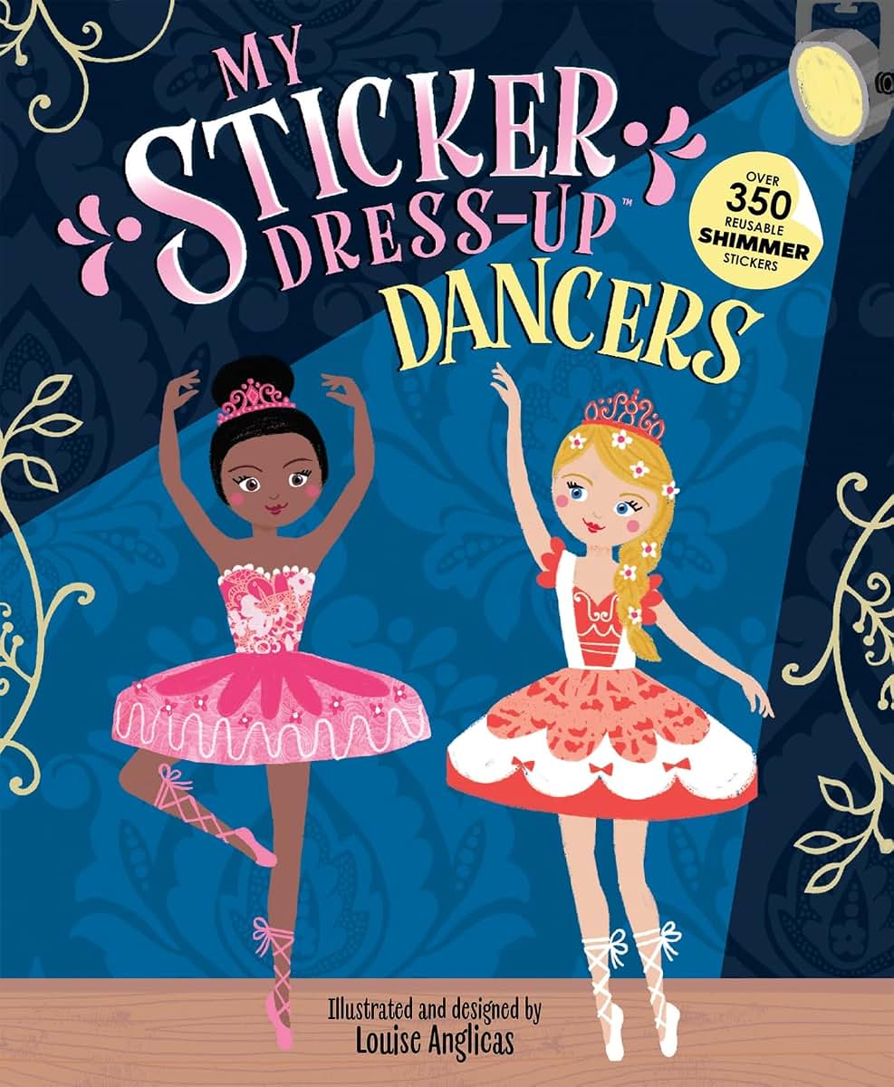 My Sticker Dress-Up: Dancers: Awesome Activity Book with 350+ Stickers for Unlimited Possibilities!