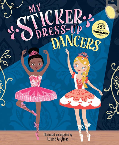 My Sticker Dress-Up: Dancers: Awesome Activity Book with 350+ Stickers for Unlimited Possibilities!