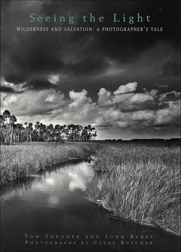 Seeing the Light:: Wilderness and Salvation: A Photographer's Tale