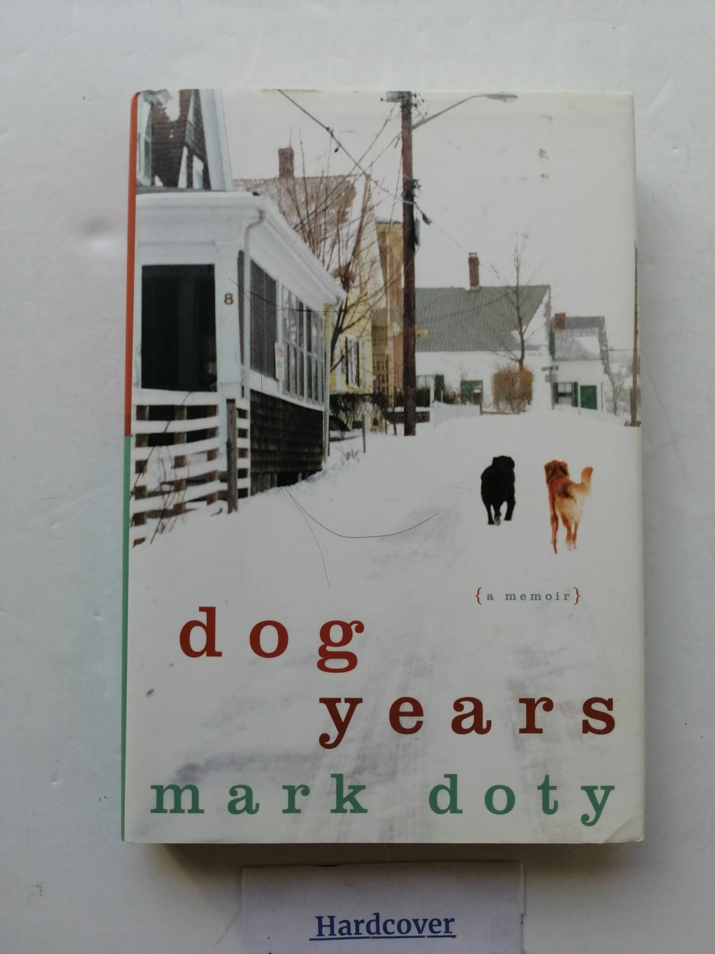 Dog Years: A Memoir by Mark Doty