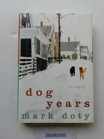Dog Years: A Memoir by Mark Doty