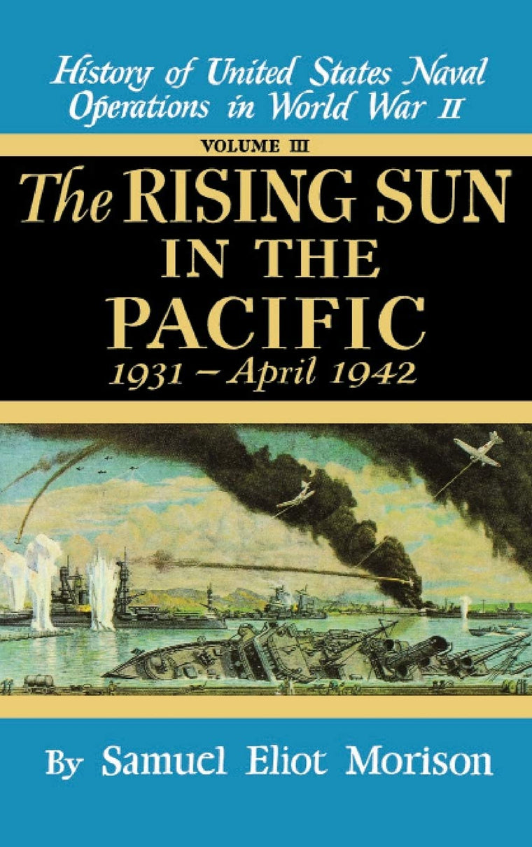 The Rising Sun in the Pacific, 1931 - April 1942 (History of