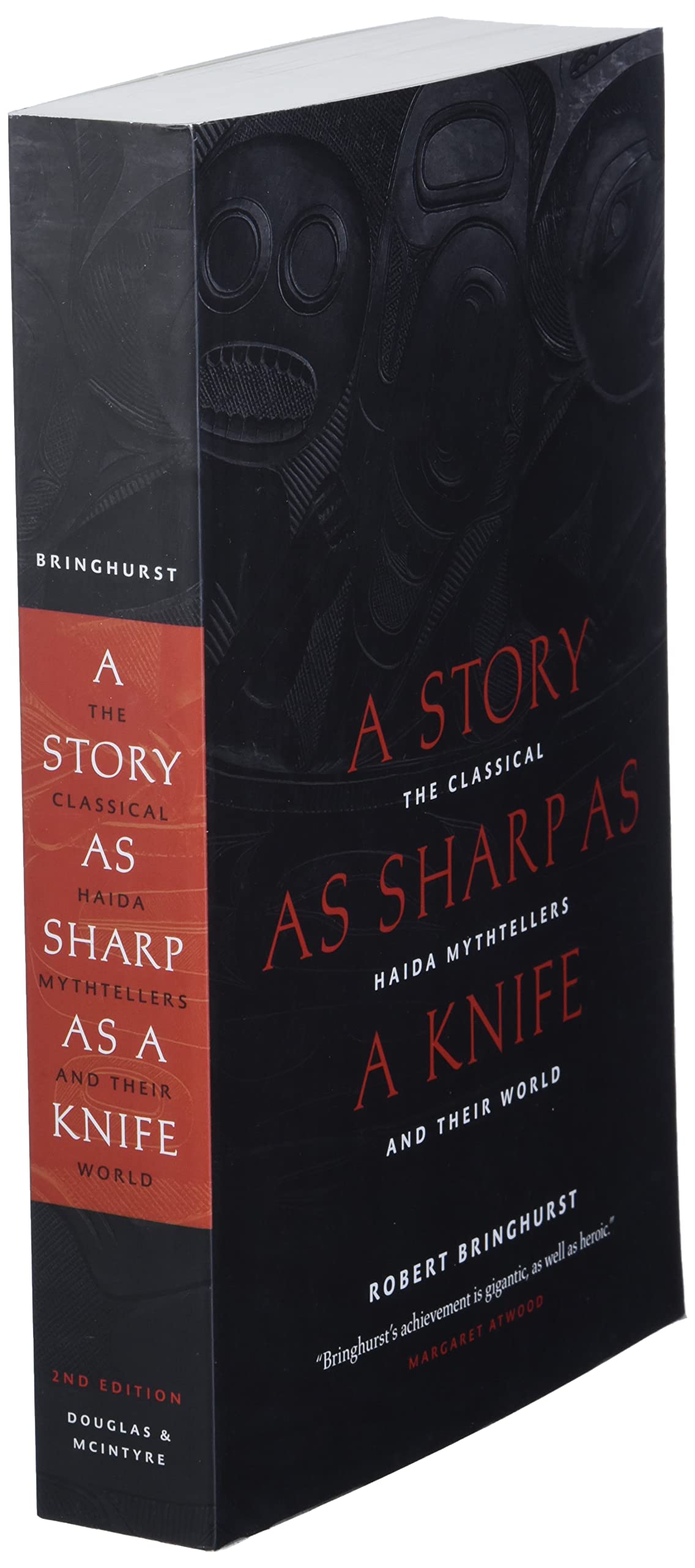 A Story as Sharp as a Knife: The Classical Haida Mythtellers and Their World (Masterworks of the Classical Haida Mythtellers, 1)