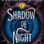 Shadow of Night: A Novel (All Souls Series)