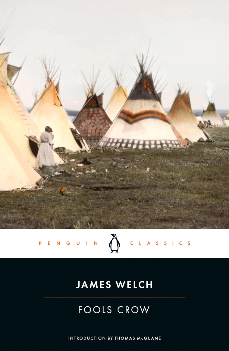 Fools Crow (Penguin Classics) by James Welch
