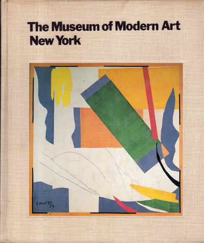 The Museum of Modern Art, New York : The History and the Collection
