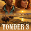 Yonder 3 (A Sweeping Oregon Trail Saga)