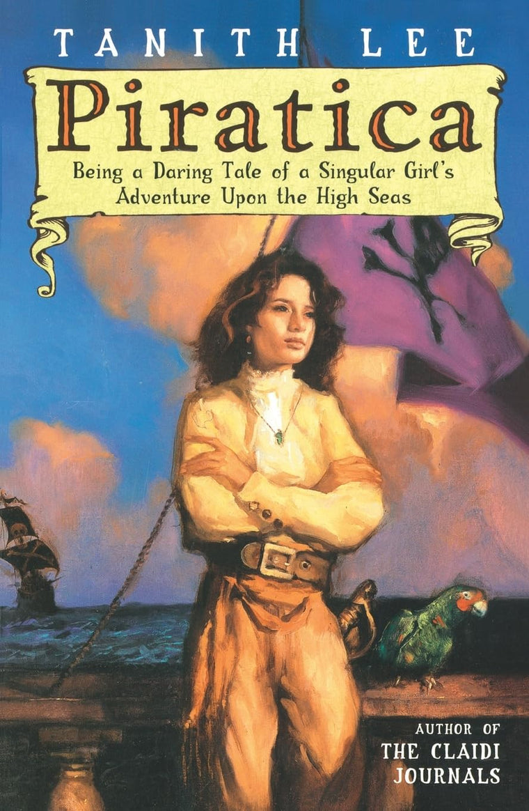 Piratica: Being a Daring Tale of a Singular Girl's Adventure Upon the High Seas